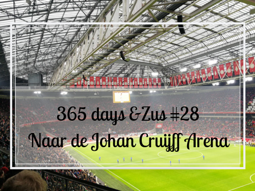 365 days &Zus #28 Naar de Johan Cruijff Arena