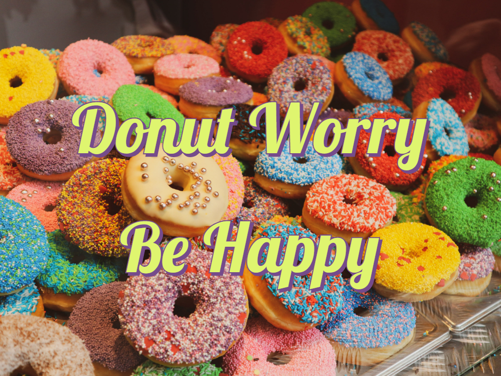 Donut Worry Be Happy wallpaper